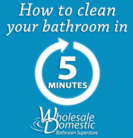 How to clean your bathroom in 5 minutes